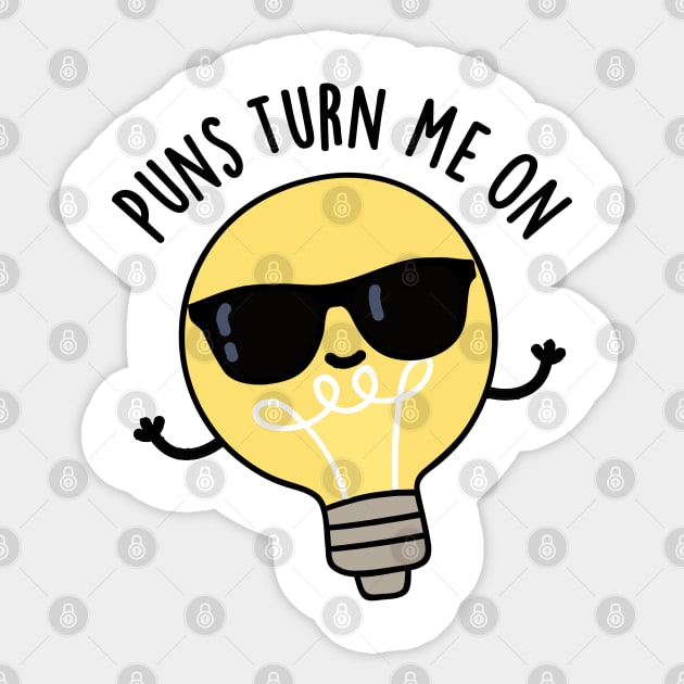 Puns Turn Me On Cute Light Bulb Pun Sticker by punnybone